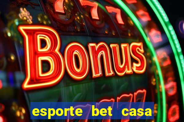 esporte bet casa de aposta