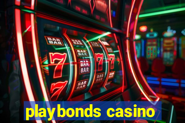 playbonds casino