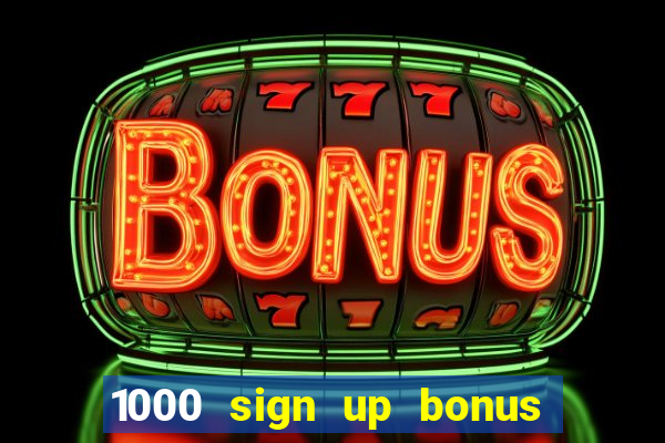 1000 sign up bonus casino no deposit bonus india