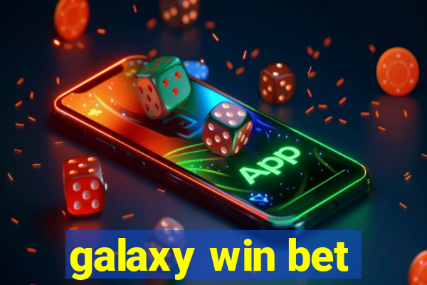 galaxy win bet