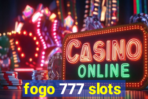 fogo 777 slots