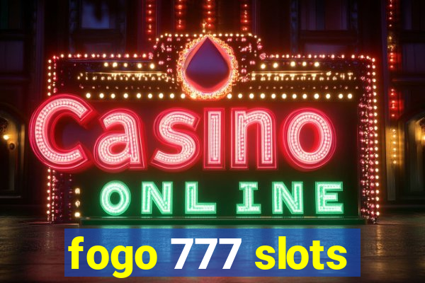 fogo 777 slots