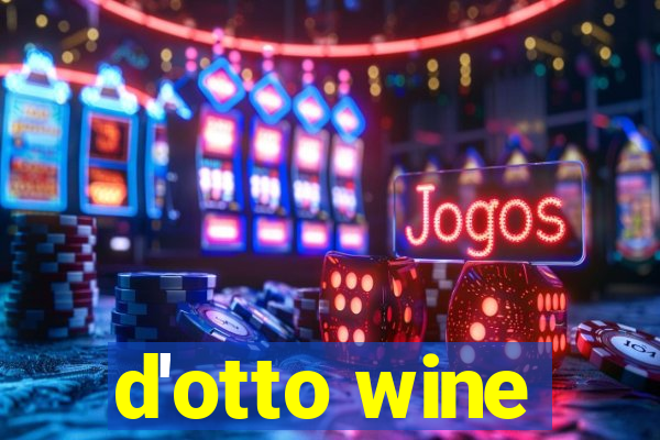 d'otto wine