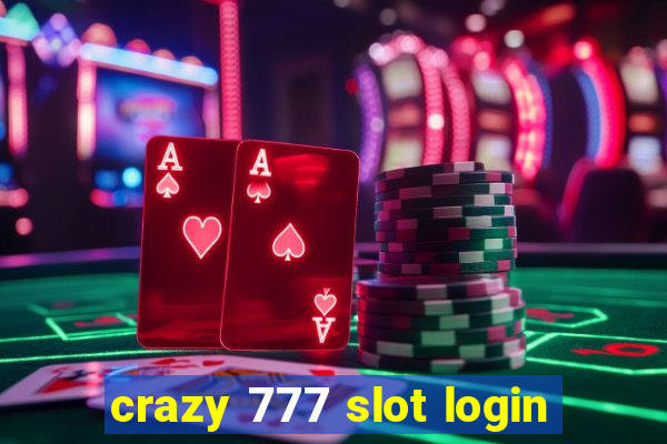 crazy 777 slot login