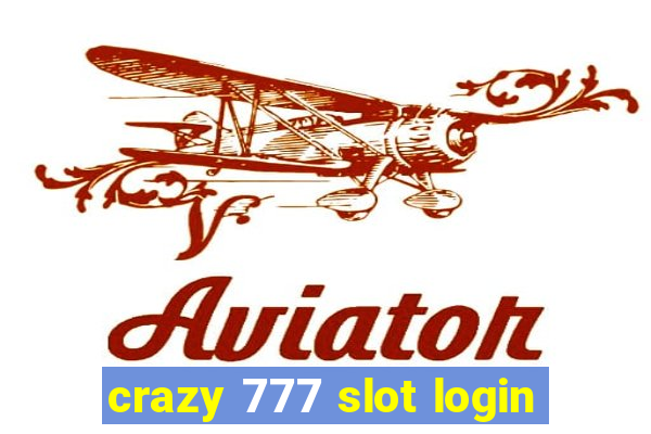 crazy 777 slot login