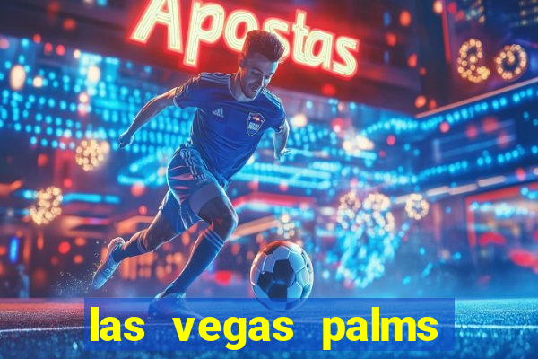 las vegas palms hotel and casino