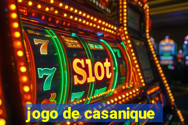 jogo de casanique