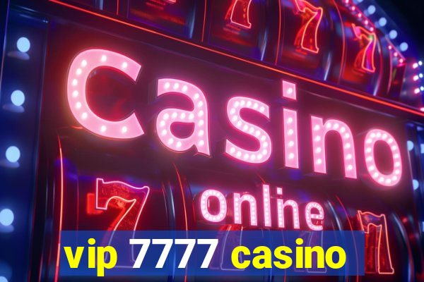 vip 7777 casino