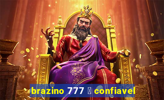 brazino 777 茅 confiavel