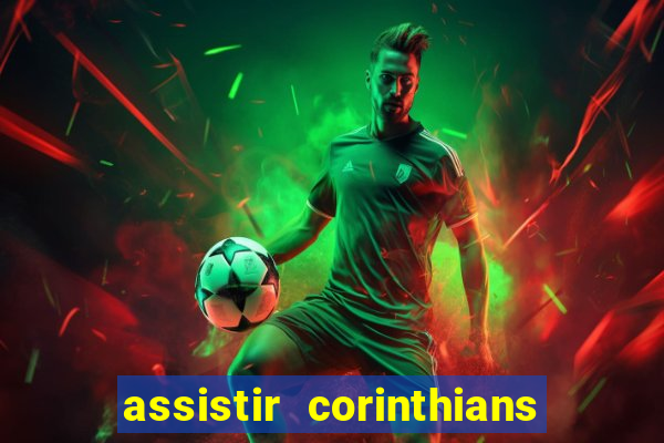 assistir corinthians x sao paulo ao vivo futemax