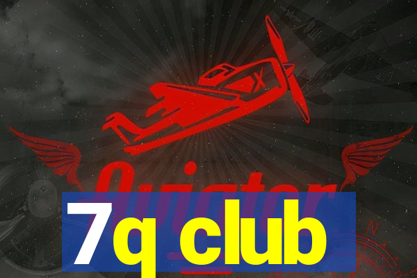 7q club