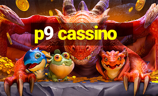 p9 cassino