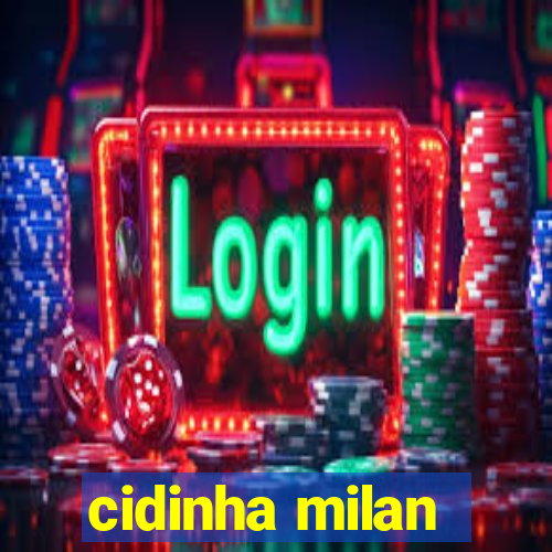 cidinha milan