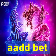 aadd bet