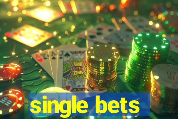 single bets