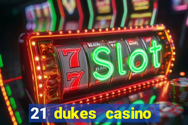 21 dukes casino instant play