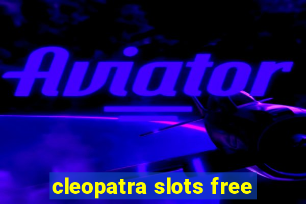 cleopatra slots free