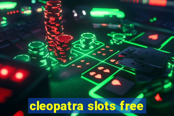 cleopatra slots free