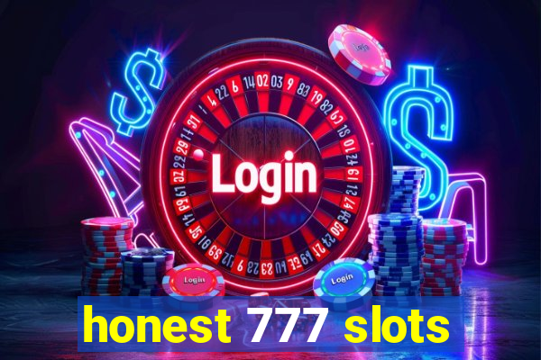 honest 777 slots