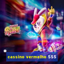 cassino vermelho 555