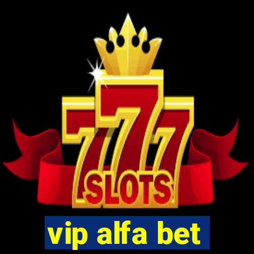 vip alfa bet