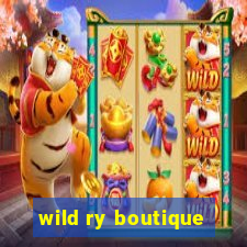 wild ry boutique