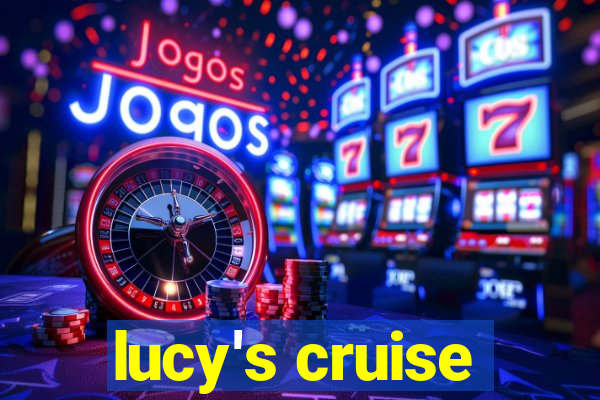 lucy's cruise