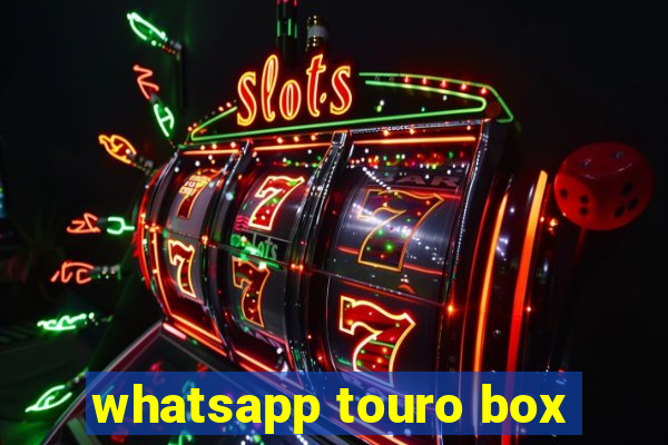 whatsapp touro box