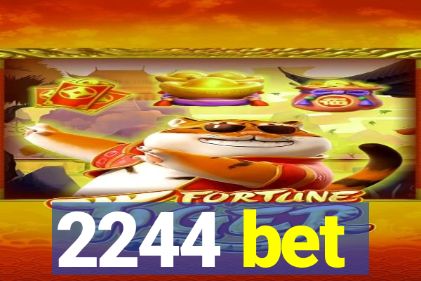 2244 bet