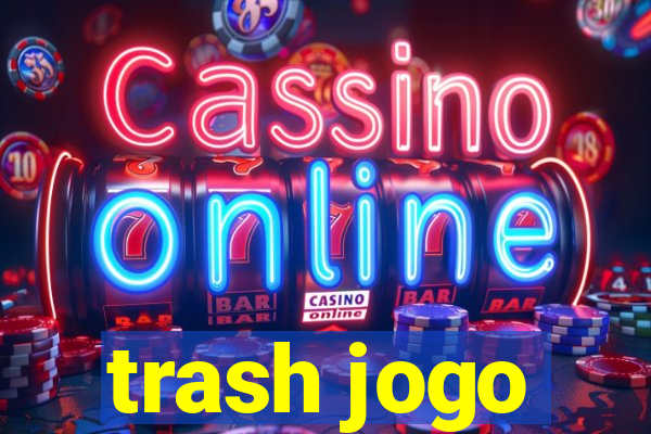 trash jogo