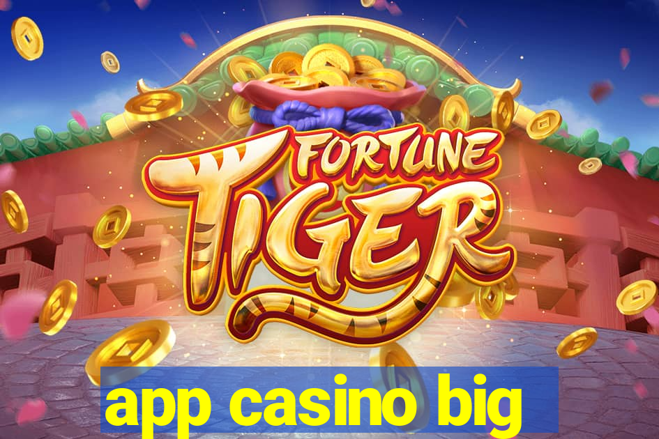 app casino big