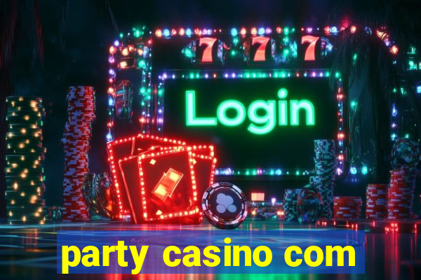 party casino com