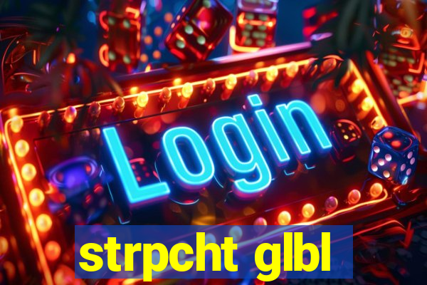 strpcht glbl