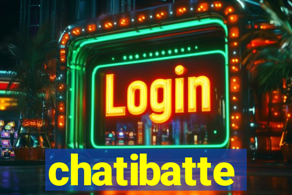 chatibatte