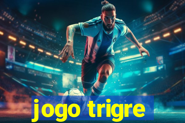 jogo trigre