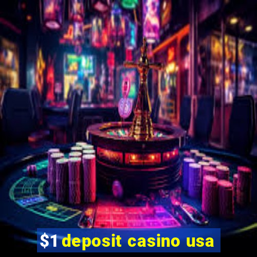 $1 deposit casino usa