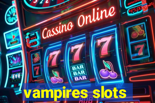 vampires slots