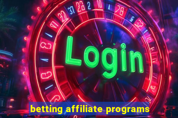 betting affiliate programs