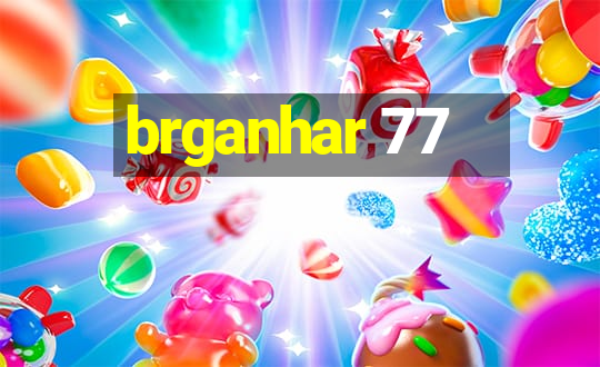 brganhar 77