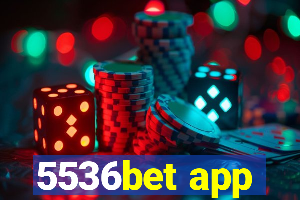 5536bet app