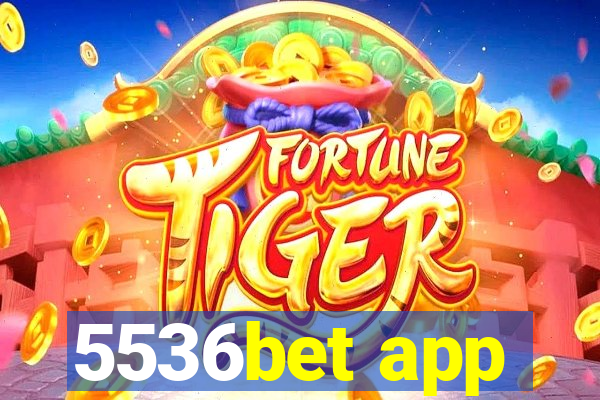 5536bet app