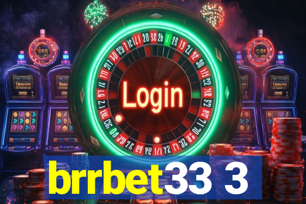 brrbet33 3