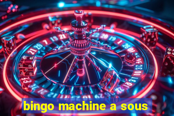 bingo machine a sous