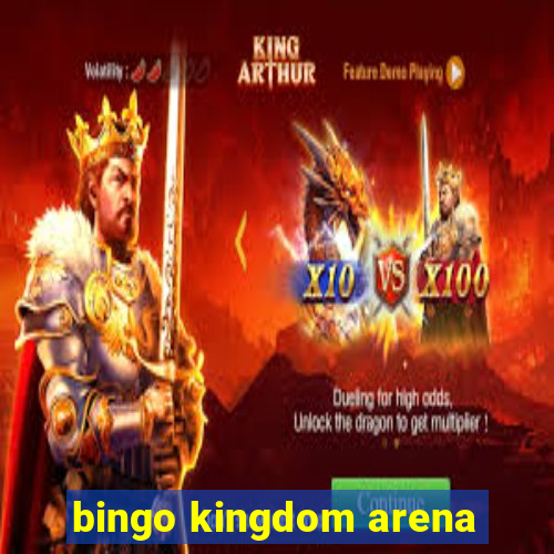 bingo kingdom arena