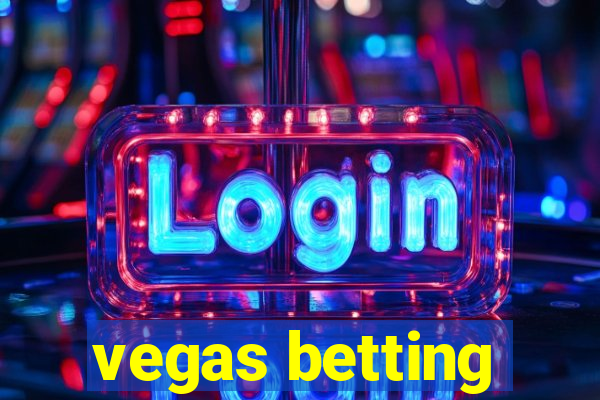 vegas betting