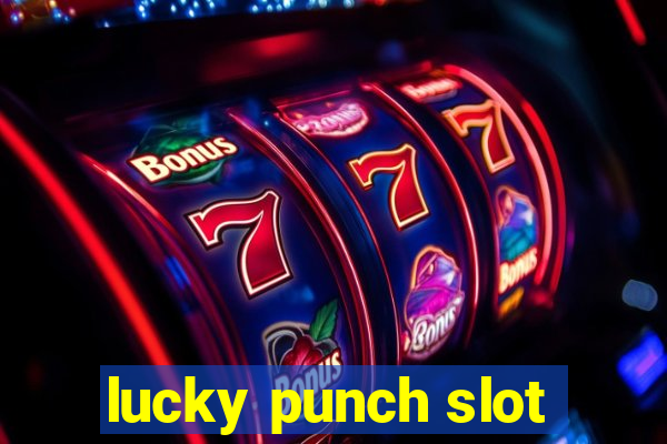 lucky punch slot