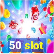 50 slot