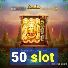 50 slot