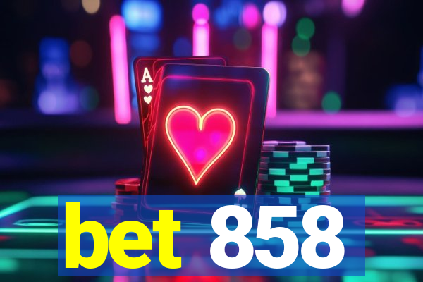 bet 858