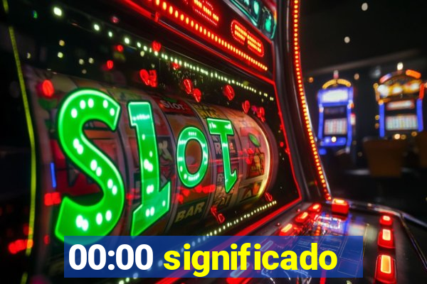 00:00 significado